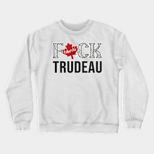 F-CK TRUDEAU SAVE CANADA FREEDOM CONVOY OF TRUCKERS WHITE LETTERS Crewneck Sweatshirt